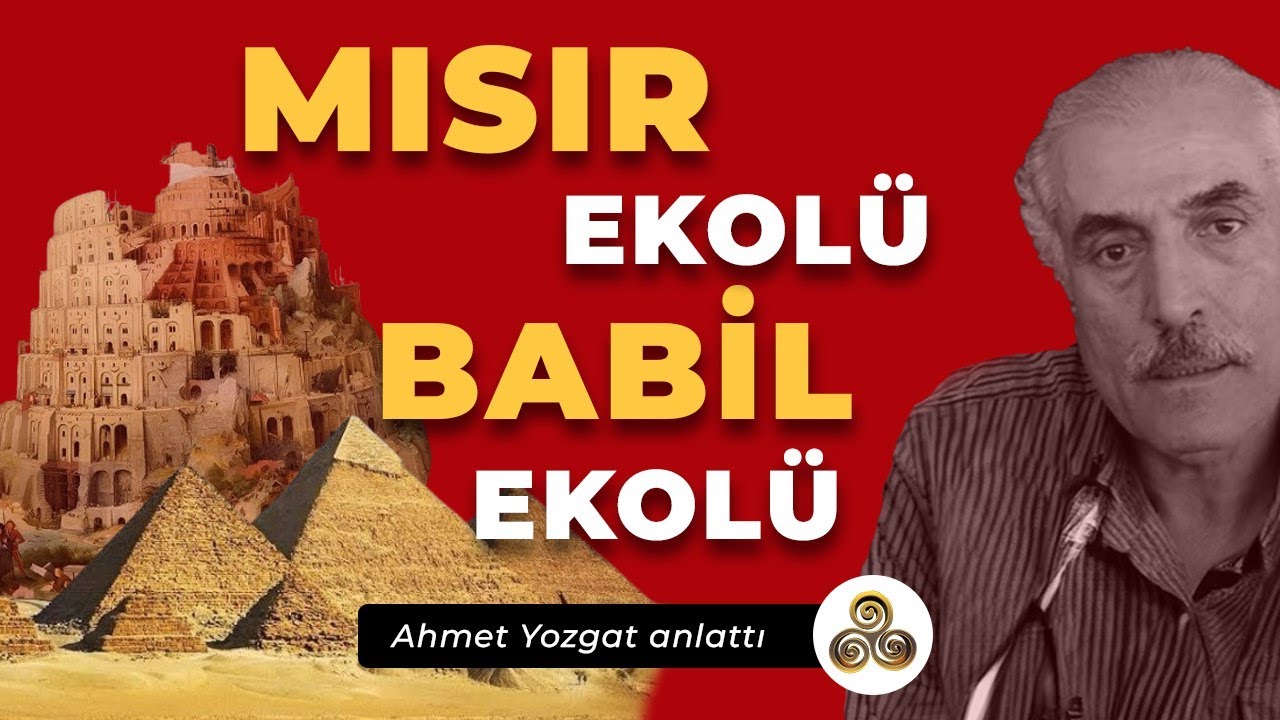 Mısır Ekolu Babil Ekol&uuml; İle Birleşti | Babil Kulesi Aslında Ne? | Ahmet Yozgat