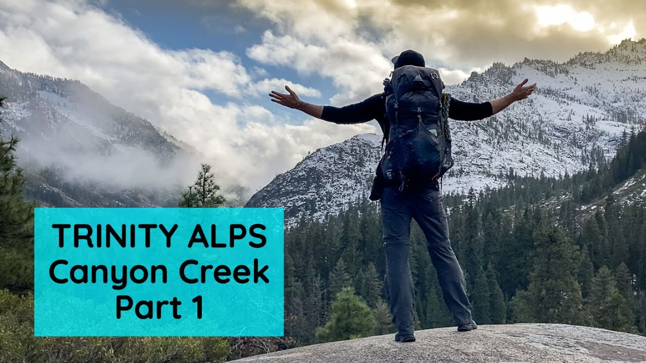 Backpacking the Trinity Alps: Canyon Creek - Part 1