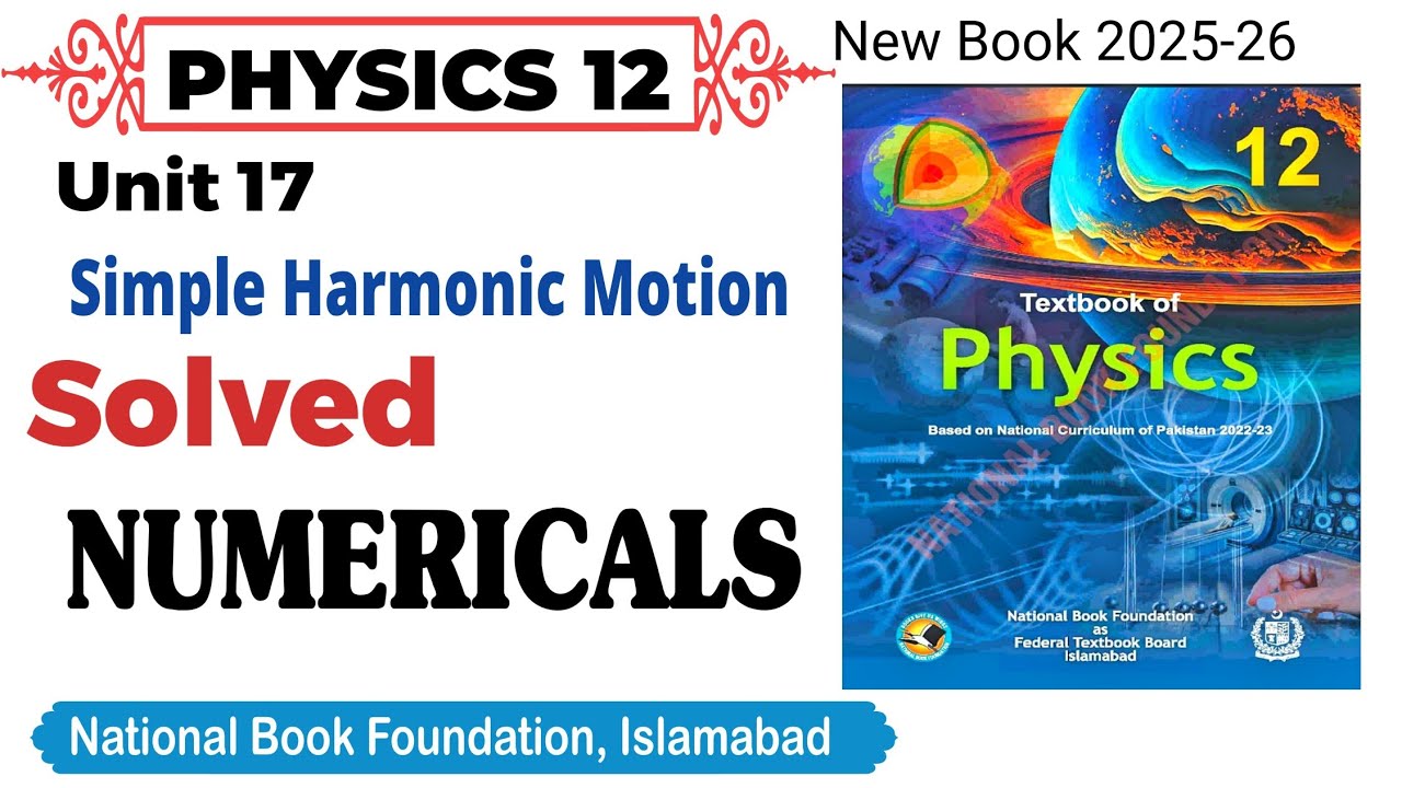 Unit 17 SHM | Solved All Numericals class 12 Physics National book foundation 2025 | FIBSE