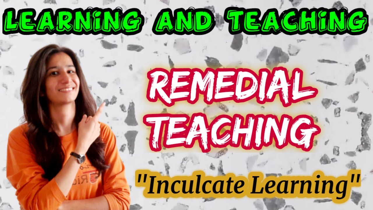 Remedial Teaching | PPT notes | B.Ed. | Learning and Teaching | Inculcate Learning | By Ravina