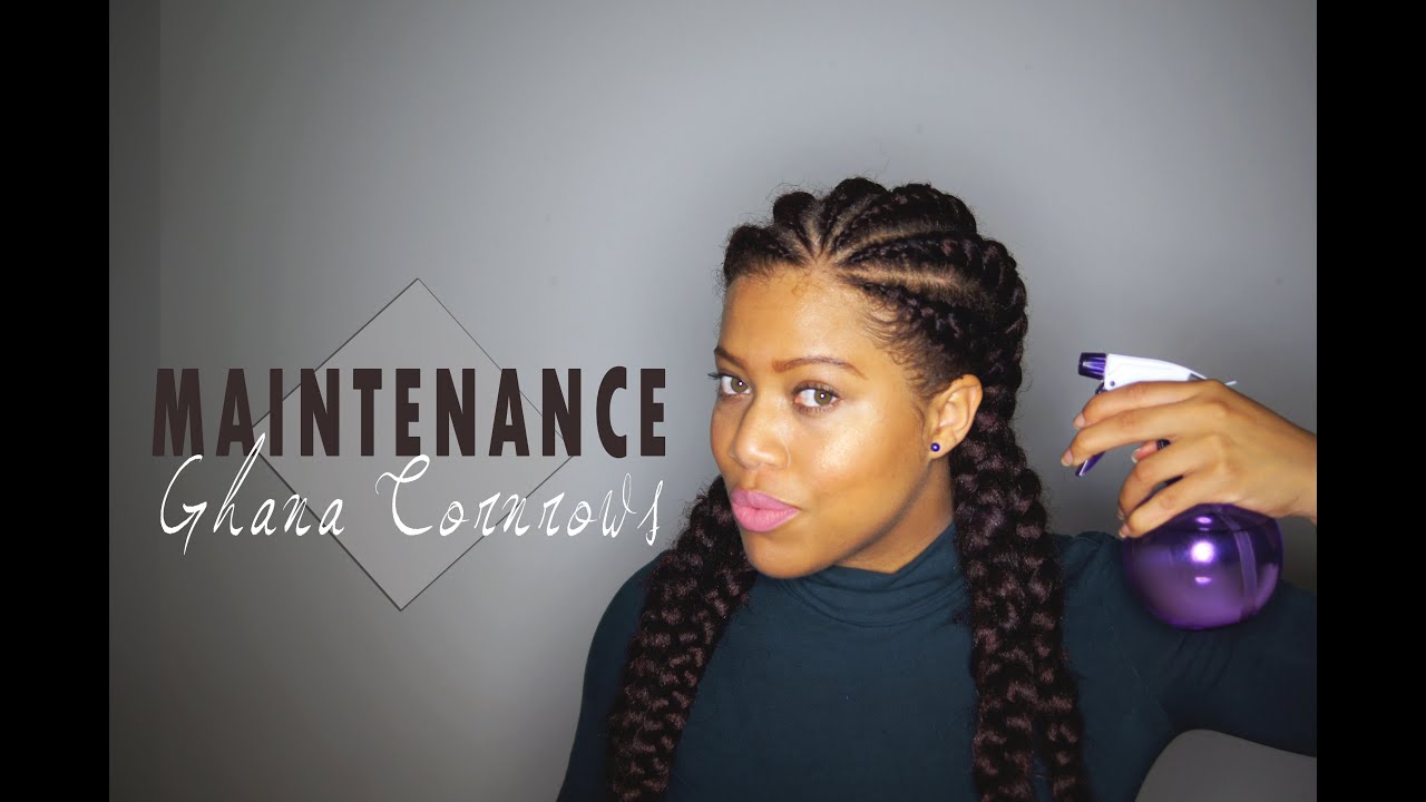 Ghana Cornrows : Maintenance & Night Time Routine