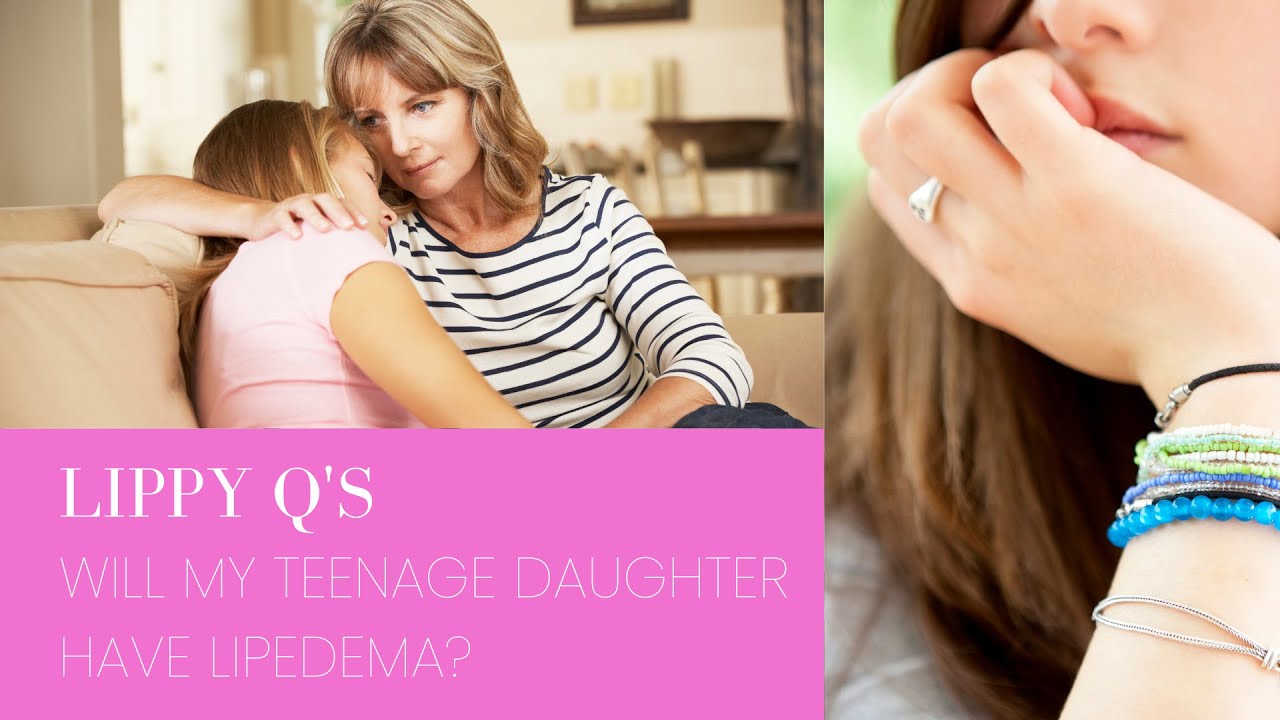 Lippy Q 's | Episode 10: Will My Teenage Daughter Have Lipedema? | Dr. David Amron
