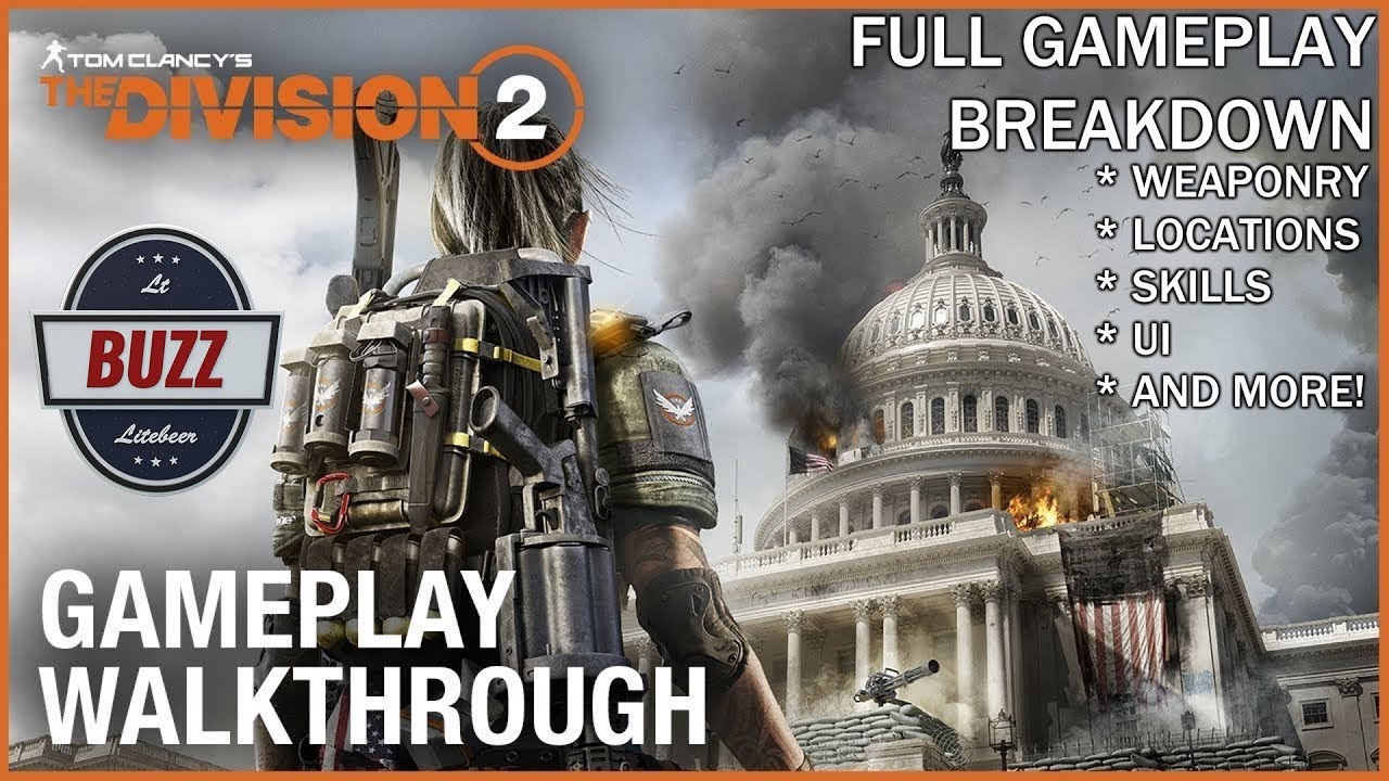 The Division 2 Full E3 Gameplay Breakdown by LtBuzzLitebeer