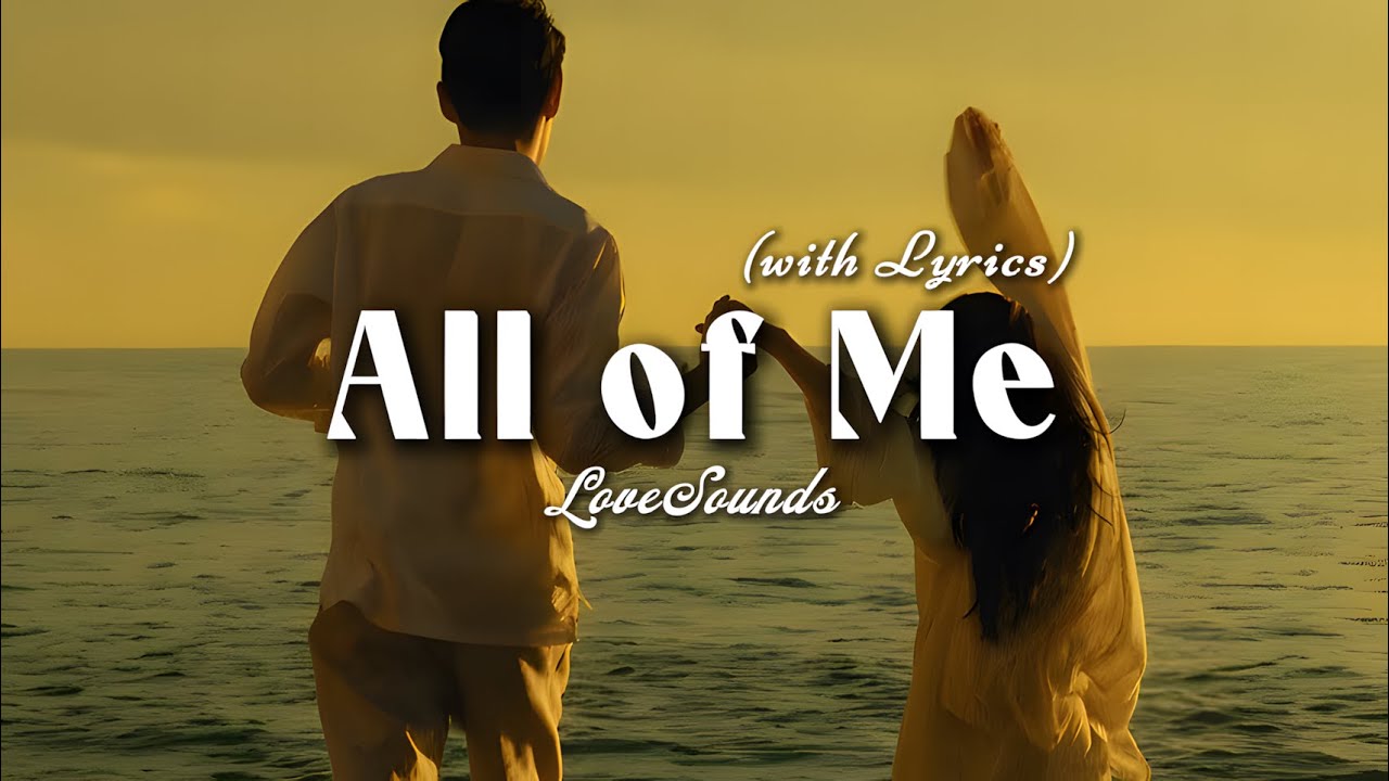 All of Me - Romantic Love Song | Lyric Video