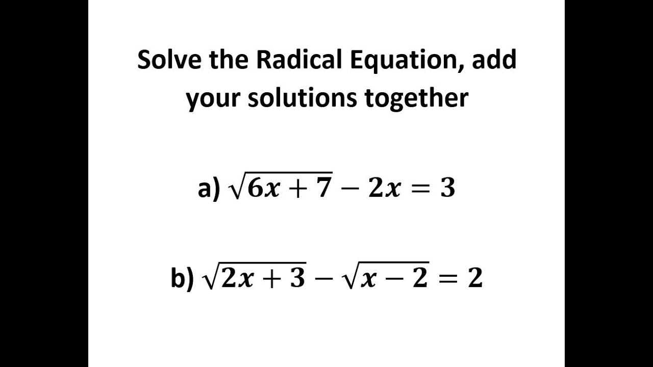 Solve the Radical Equation, Add your solutions together