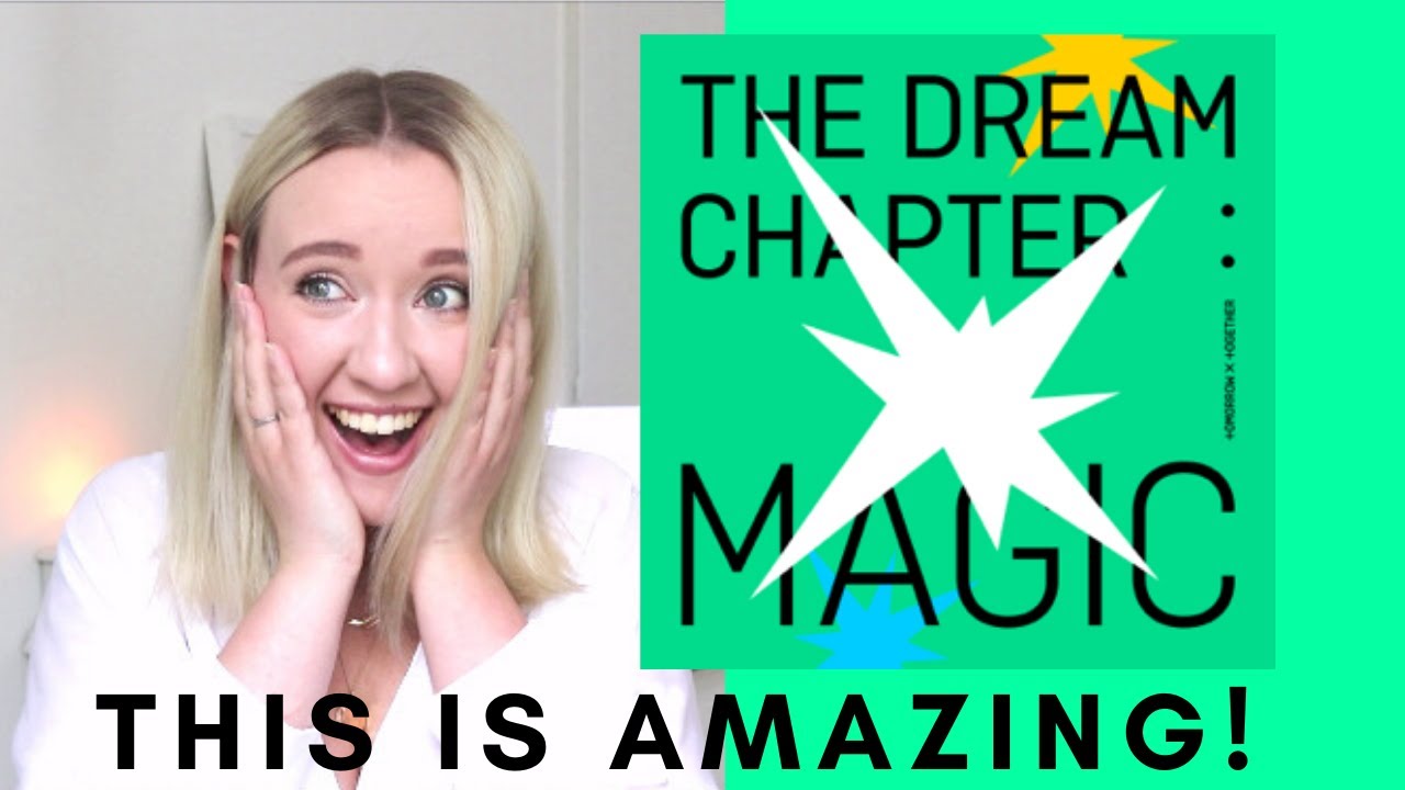 THIS IS AMAZING! TXT (투모로우바이투게더) THE DREAM CHAPTER: MAGIC ALBUM FIRST LISTEN & REACTION!