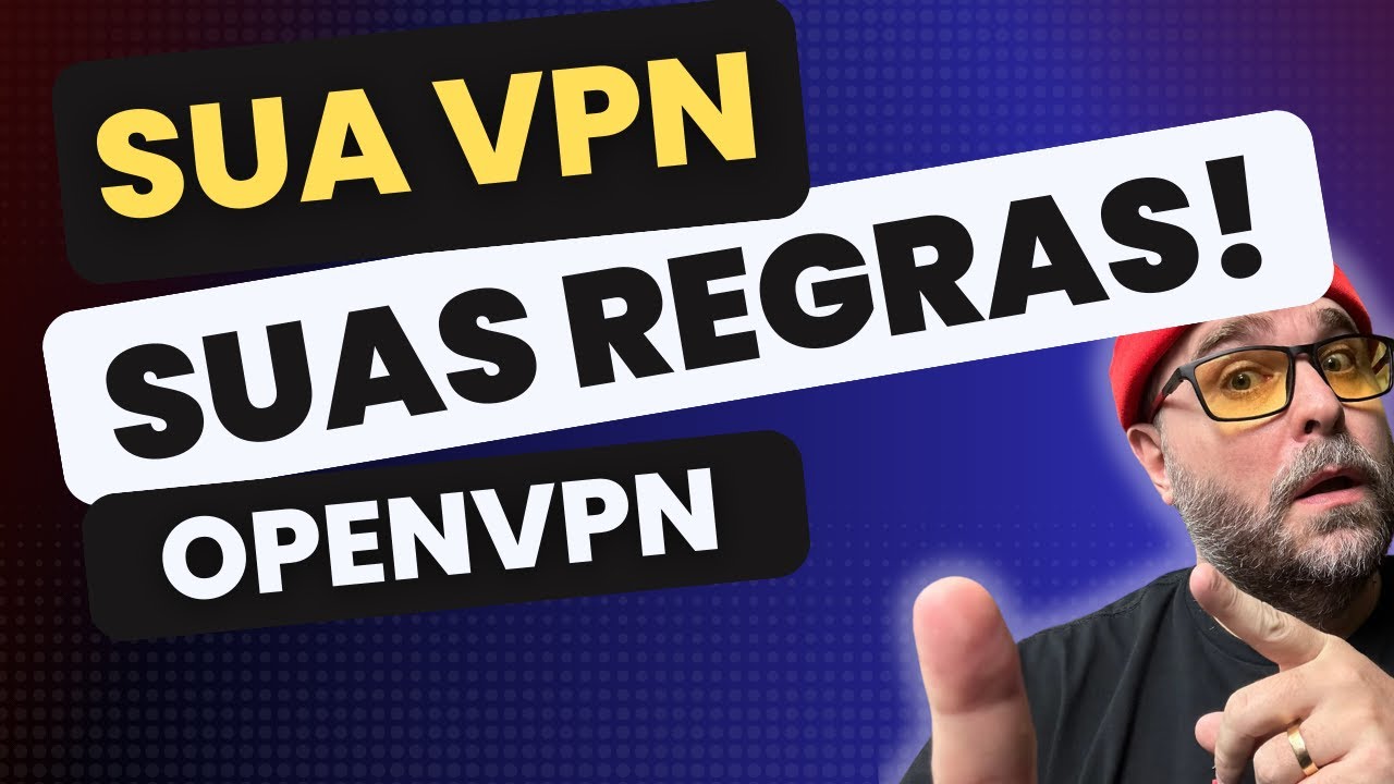 OpenVPN: Como instalar uma VPN no seu PRÓPRIO SERVIDOR