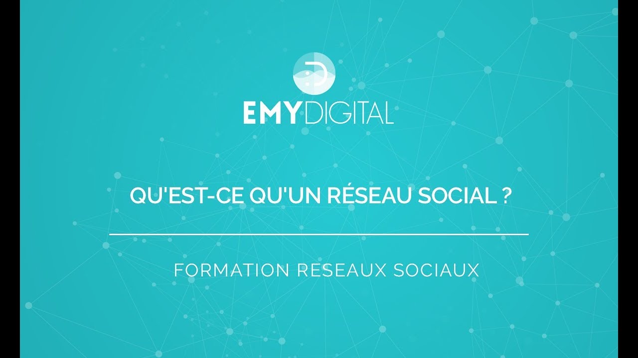 Réseaux sociaux - Qu'est-ce qu'un réseau social ?