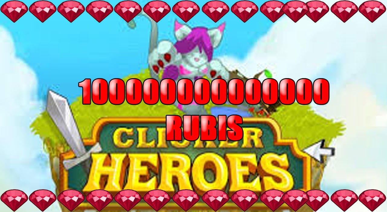 Como hackear Clicker Hero RUBIS INFINITO (Cheat Engine) ESPA&Ntilde;OL