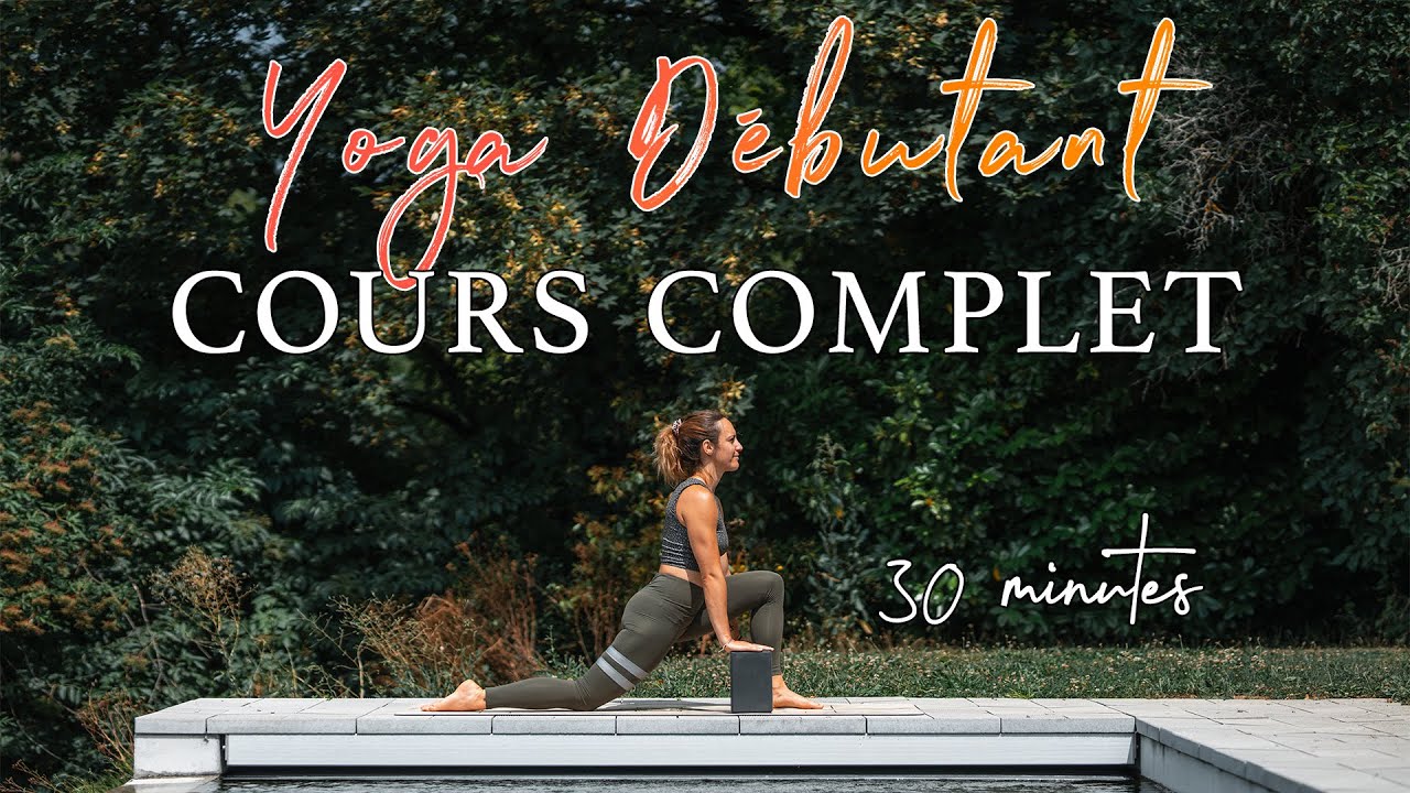 Yoga Débutant | Cours complet pour découvrir le Yoga à la maison en 30 min