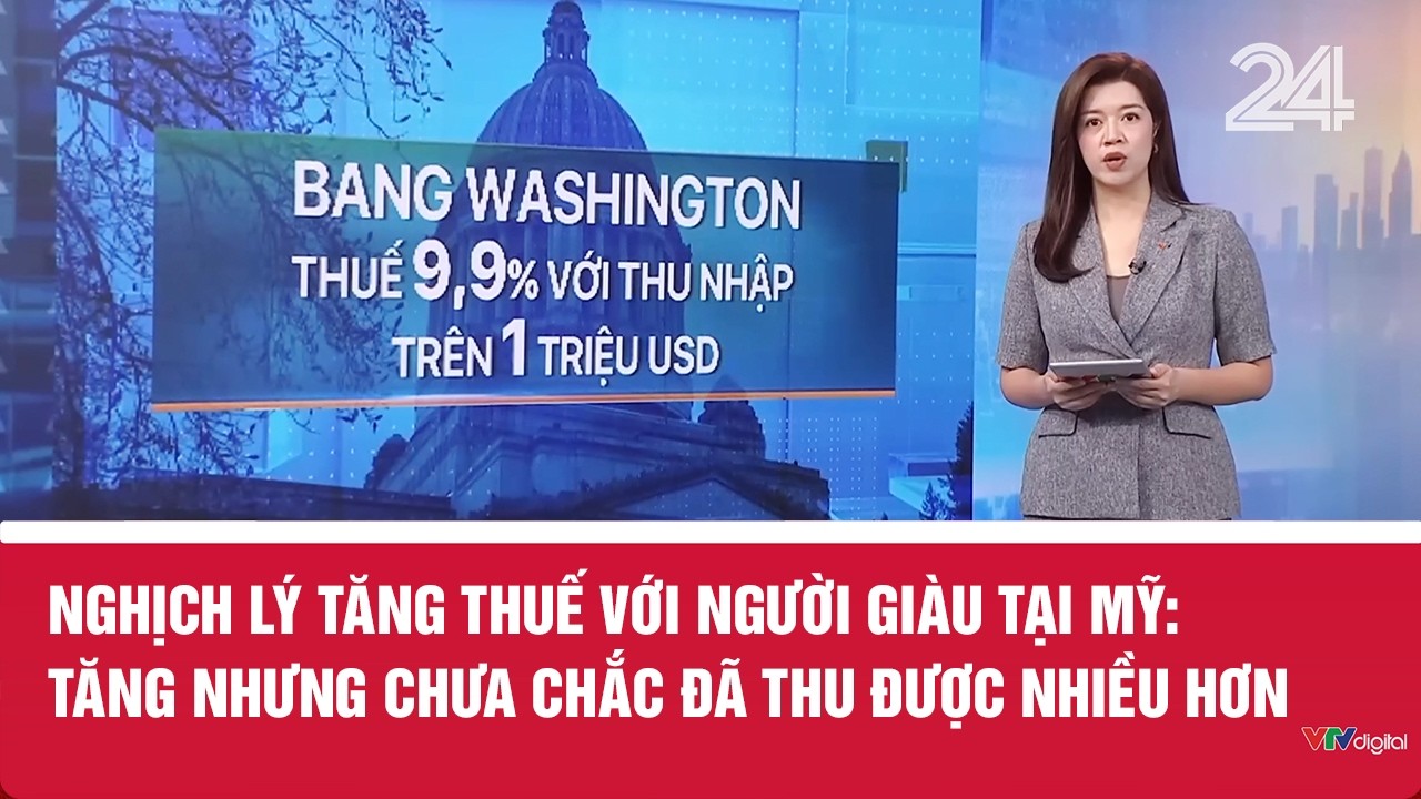 Nghịch lý tăng thuế với người giàu tại Mỹ: Tăng nhưng chưa chắc đã thu được nhiều hơn | VTV24