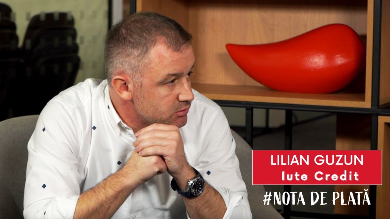 Lilian Guzun - Iute Credit, revenirea in Moldova, motivarea angajatilor, management | Nota de Plata