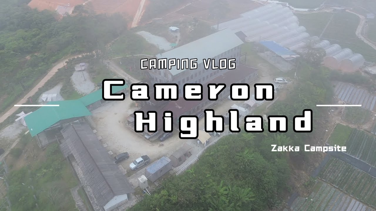 亲子露营【Zakka Campsite】 Cameron Highland