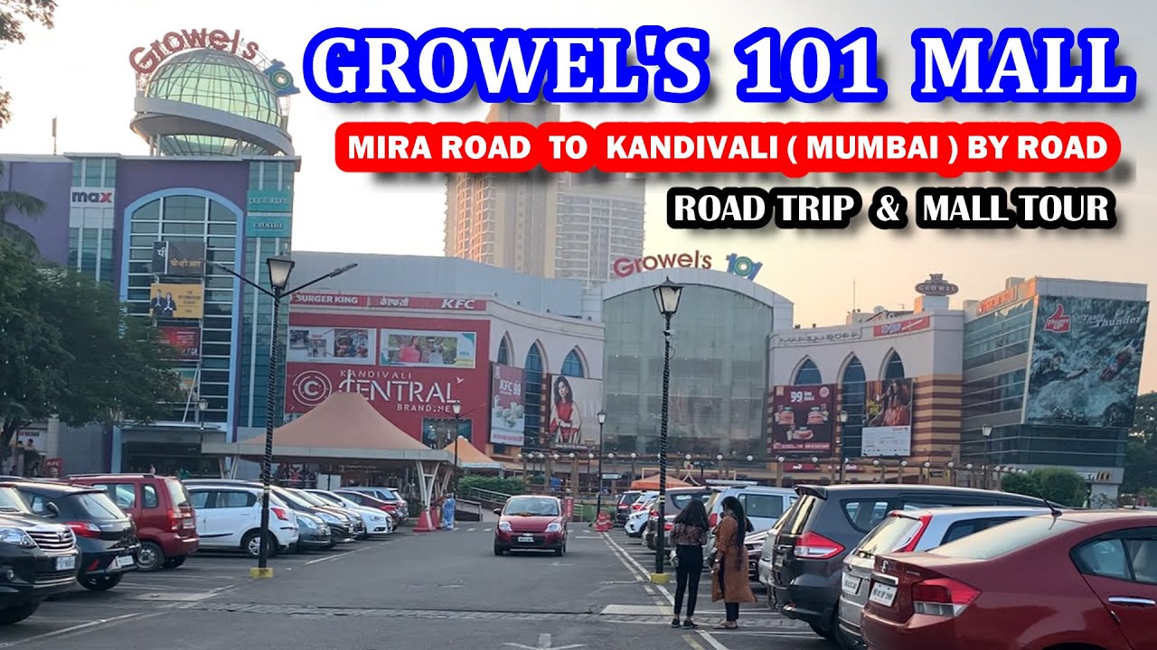GROWELS MALL KANDIVALI EAST | MUMBAI | Road Trip From Mira Road And Mall Tour | 2020 | Full HD