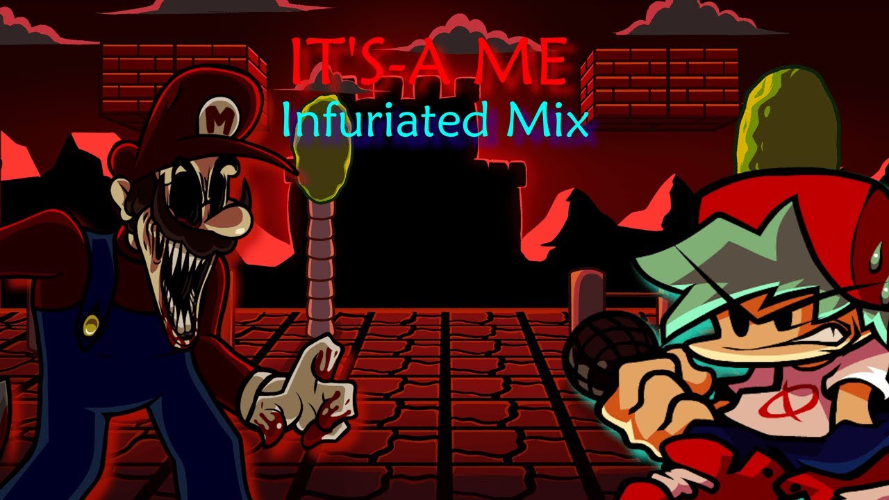It's-A Me: INFURIATED MIX - Friday Night Funkin': Mario's Madness V2 (REMIX)