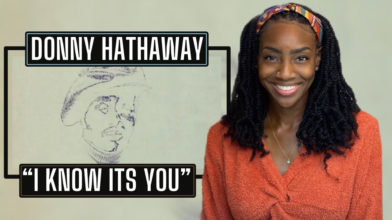 Donny Hathaway -  I Know It's You | REACTION 🔥🔥🔥