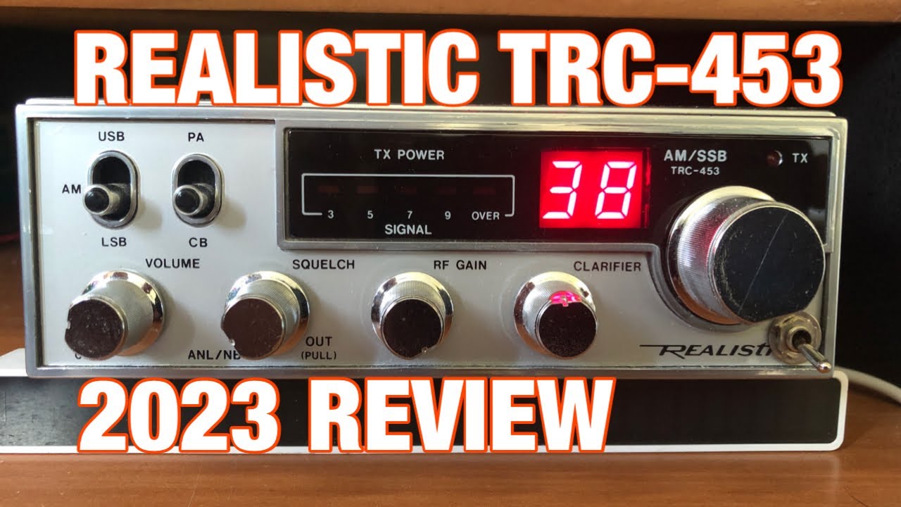 Realistic TRC 453 SSB CB Radio. 2023 review.