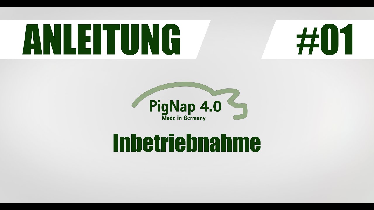 Inbetriebnahme PigNap 4.0