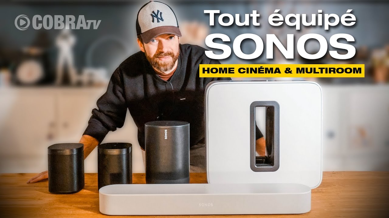 Tout &eacute;quip&eacute; Sonos &agrave; la maison ! Configurations Home Cinema & multiroom | COBRA TV