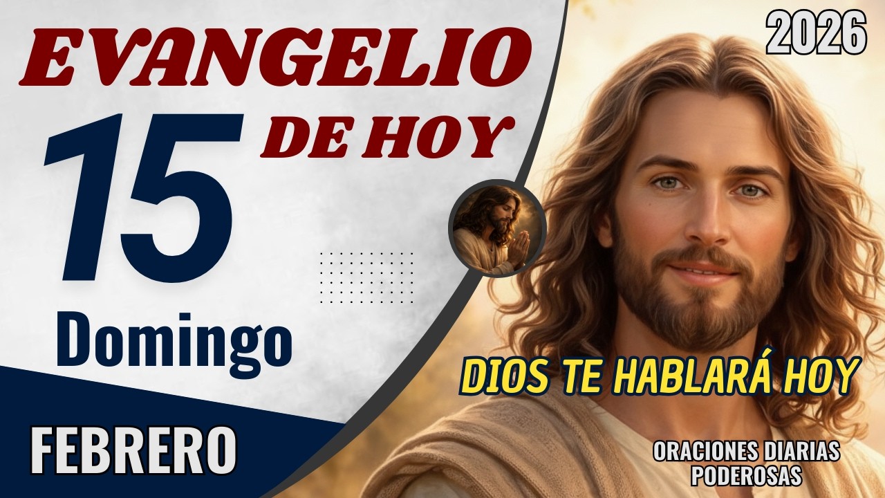 Evangelio de Hoy Domingo 15 de Febrero de 2026 | Dios Tiene un Mensaje para Ti Hoy 🙏