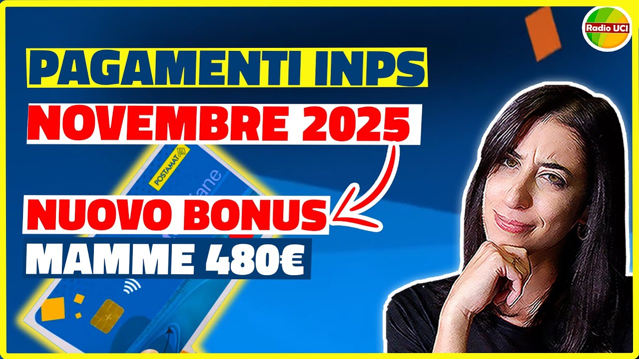 PAGAMENTI INPS NOVEMBRE 2025 E NOVIT&Agrave; BONUS MAMME E DEDICATA A TE!