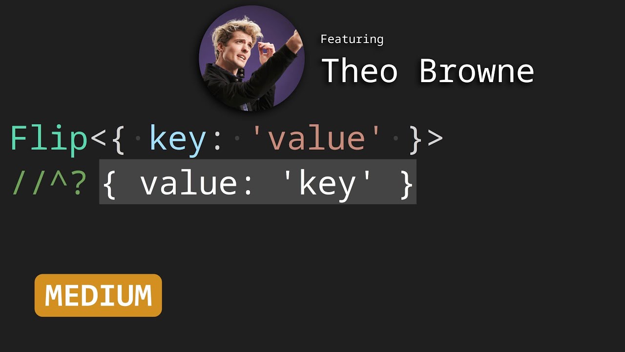 Flip with Theo t3dotgg - TypeScript Type Challenges #4179 [MEDIUM]