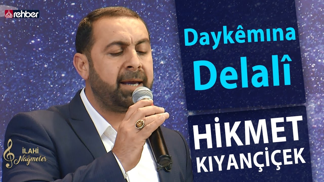 Hikmet Kıyançiçek - Daykêmına Delalî | İlahi Nağmeler 🎵