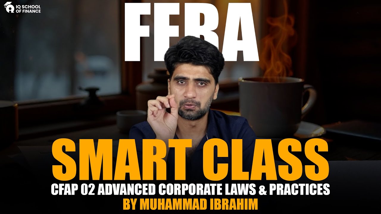 FERA | Smart Class | CFAP 02 Corporate Law | By Muhammad Ibrahim