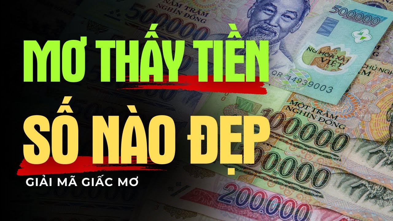 Đừng Bỏ Qua Khi Mơ Thấy Tiền: Ý Nghĩa Thật Sự Và Con Số May Mắn