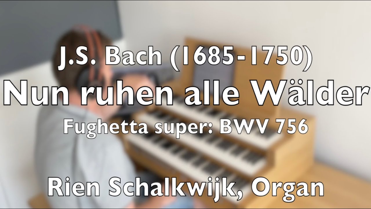 The easiest J.S. Bach Fughetta?: Fughetta super: Nun ruhen alle W&auml;lder (BWV 756) | By Rien