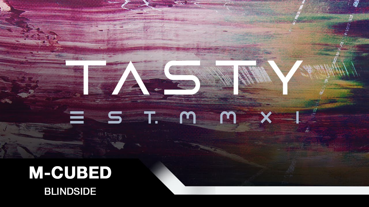 M-Cubed - Blindside [Tasty Release]