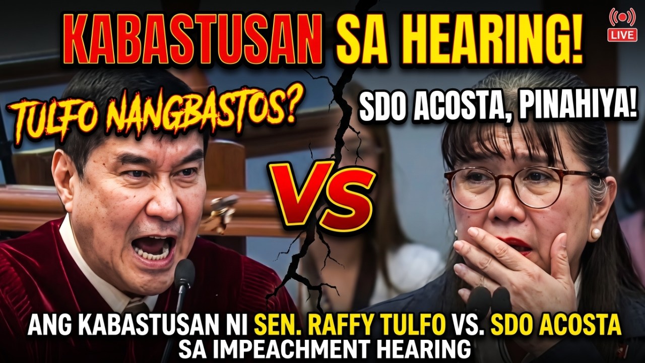 ANG KABASTUSAN NI SEN RAFFY TULFO SA IMPEACHMENT HEARING VS. SDO ACOSTA