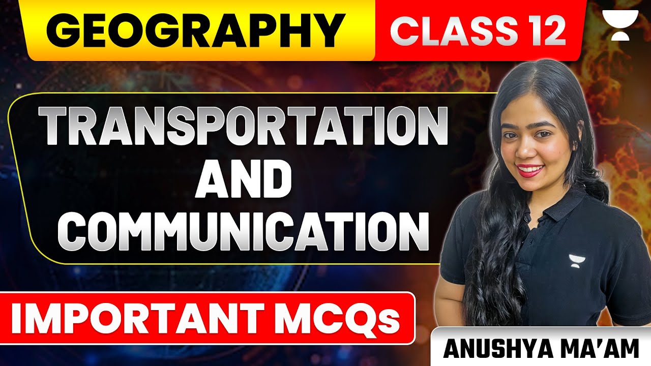 Transport and Communication | Important MCQs | Book 1 |  Class 12 Geography | Anushya Ma'am