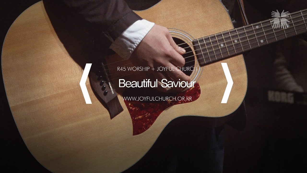 [R45] Beautiful Saviour