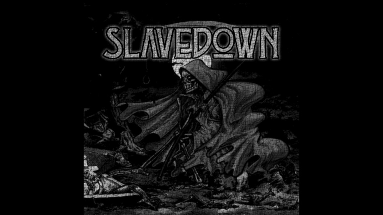 SLAVEDOWN - I