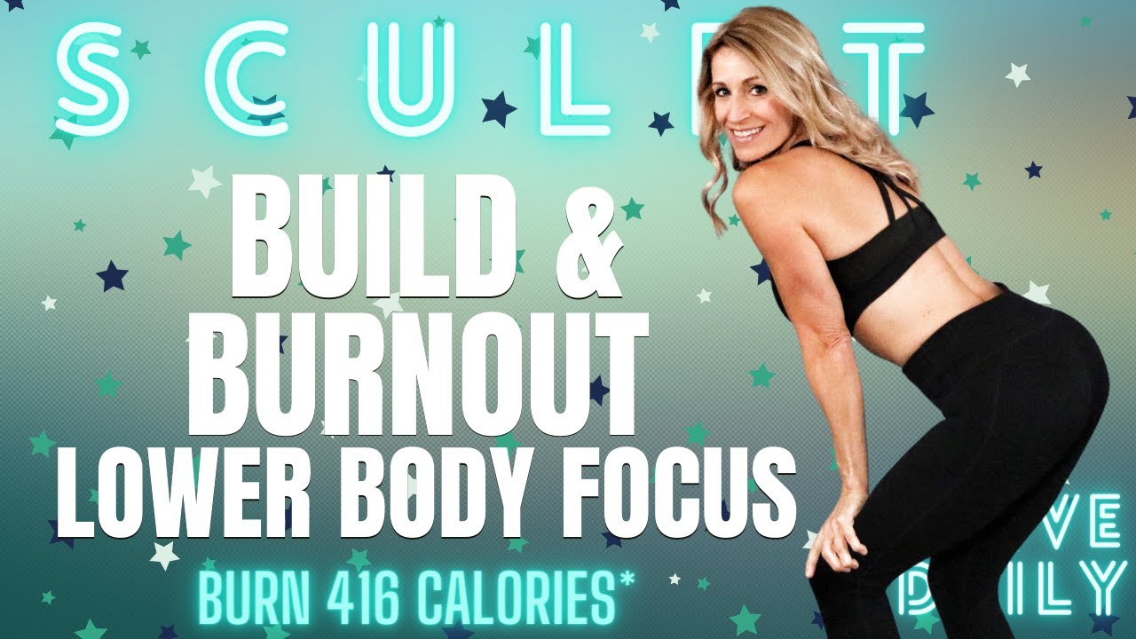 48 Minute Build & Burnout Lower Body Focus | Burn 416 Calories*🔥