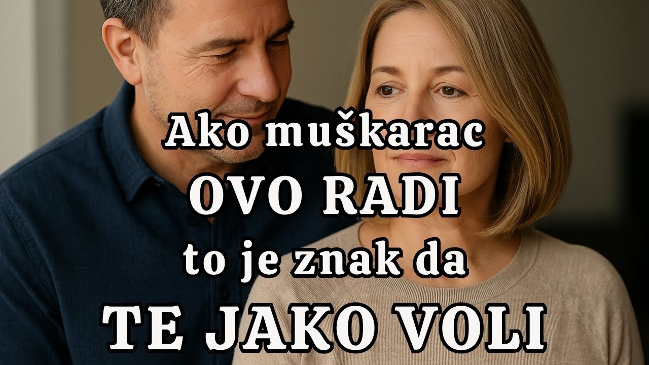 Budi sigurna da te JAKO VOLI ako sve ovo radi