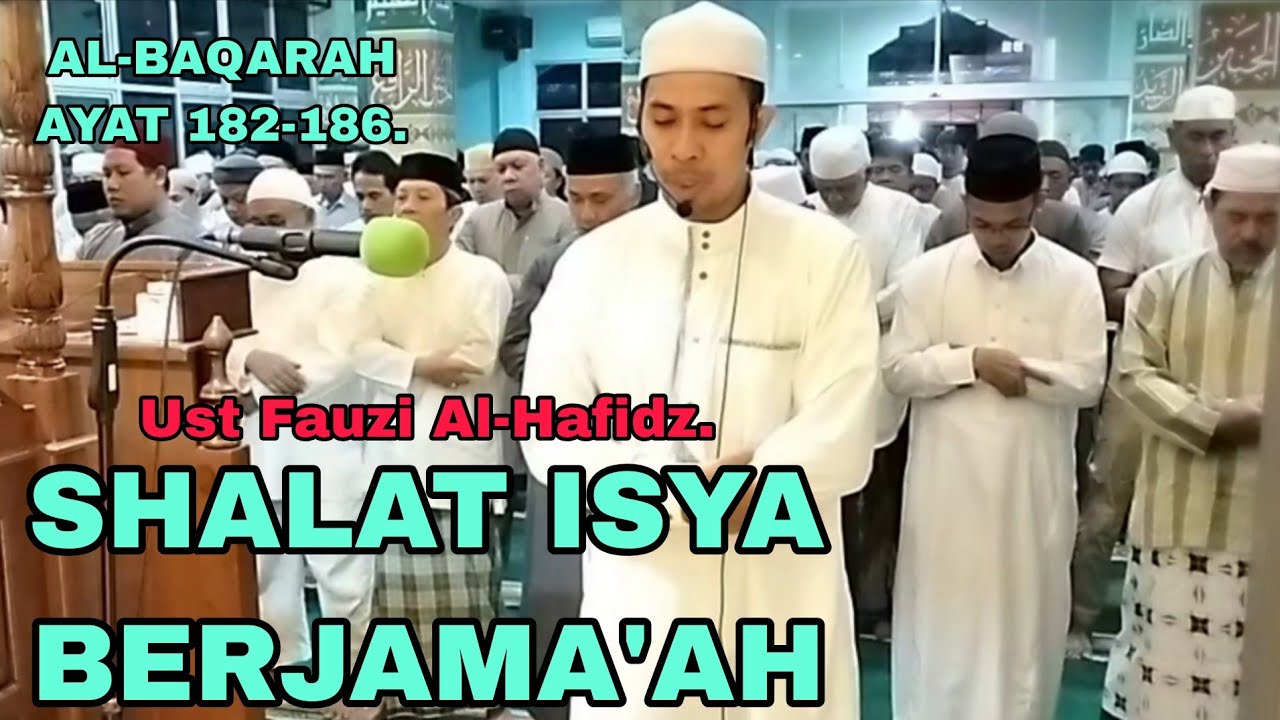 Shalat Isya Berjama'ah Di Masjid Al-Khaif ll Qur'an Surah Al-Baqarah Ayat 182-186.