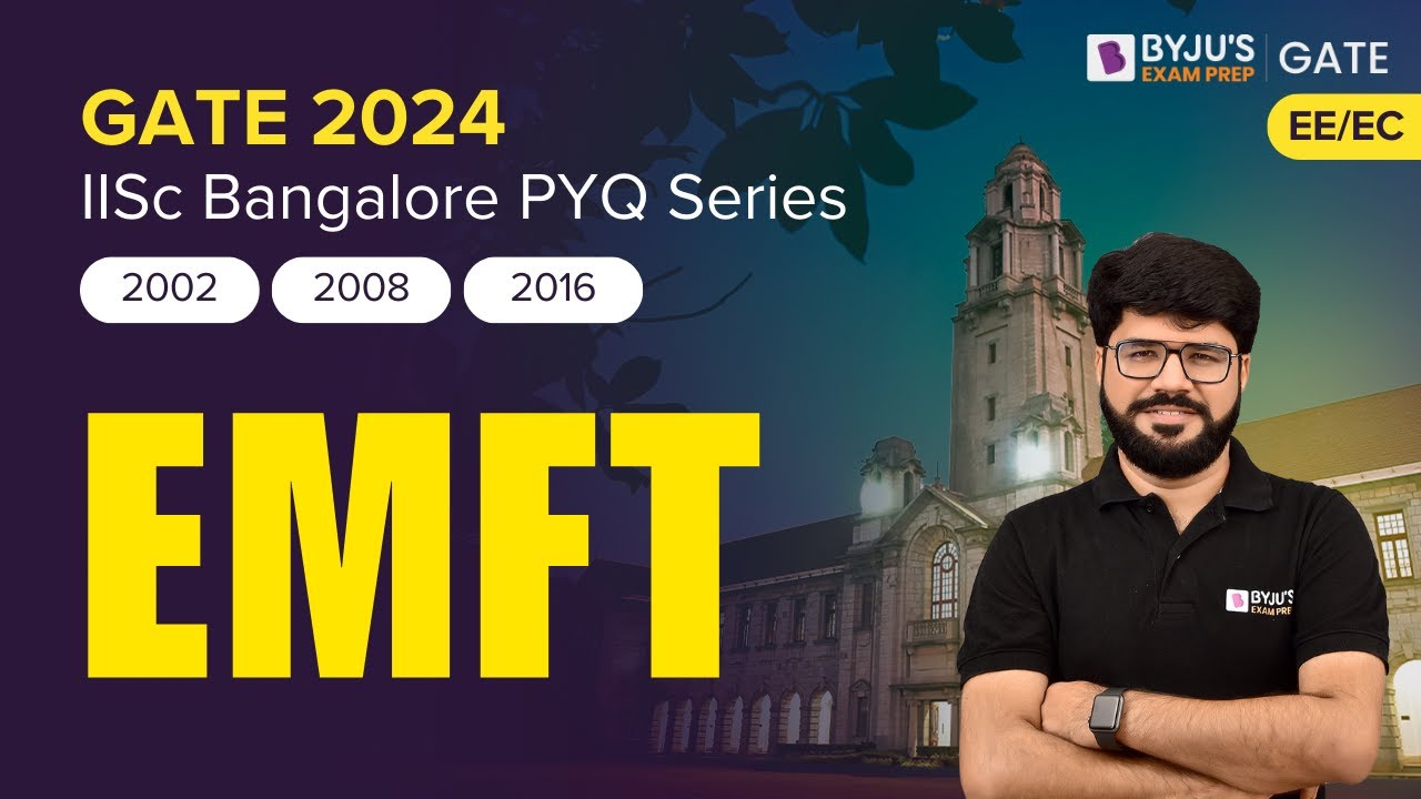 IISC Bangalore PYQs | EMFT Previous Year Questions | GATE 2024 EE/EC | BYJU'S GATE