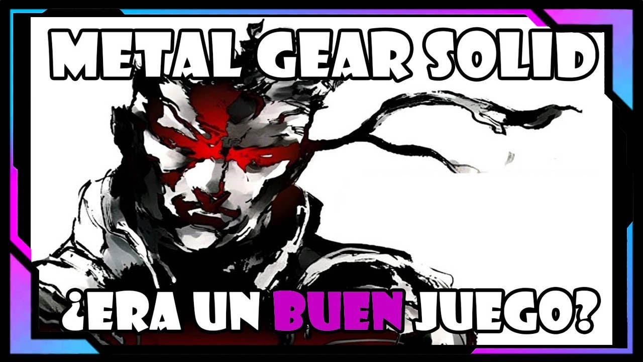 Metal Gear Solid - El título que lo cambió todo - ¿Sigue siendo un buen juego?
