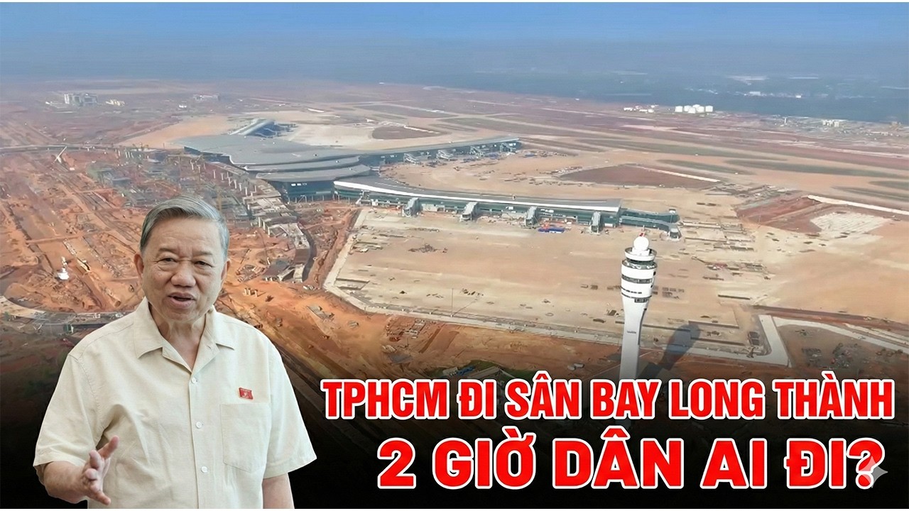 Sân Bay Long Thành 2026: Đi 2 Tiếng Mới Tới, Liệu Có Thành 