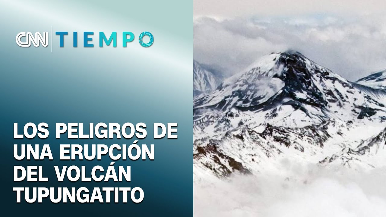 Volc&aacute;n Tupungatito y los riesgos de una posible erupci&oacute;n para la Regi&oacute;n Metropolitana