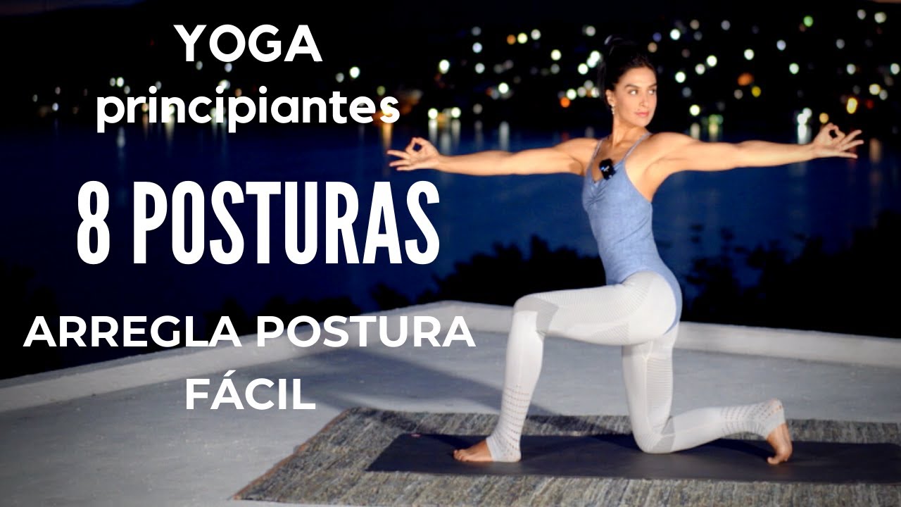 Yoga para Arreglar Tu Postura y mejorar Equilibrio. (Principiantes) &iexcl;8 posturas muy f&aacute;ciles!