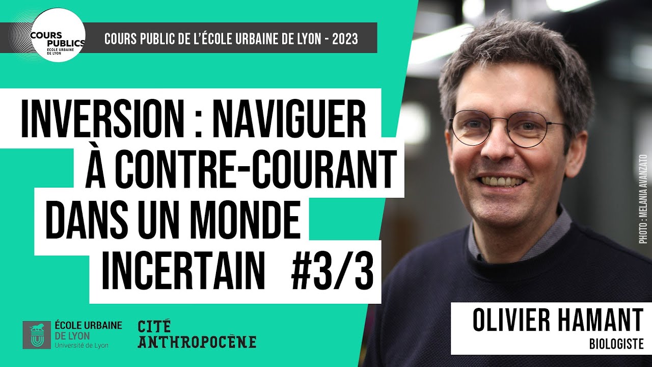 Inversion #3/3 - Olivier Hamant - Cours public 2023