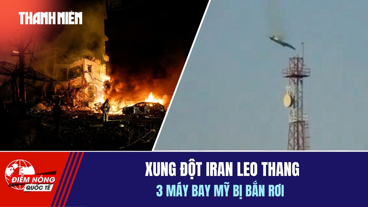 ĐIỂM NÓNG QUỐC TẾ 3/3: Xung đột Iran leo thang | 3 máy bay Mỹ bị bắn rơi