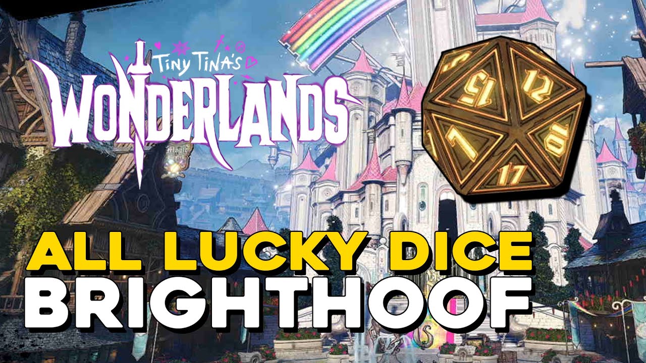 Tiny Tina's Wonderlands All Lucky Dice Locations In Brighthoof