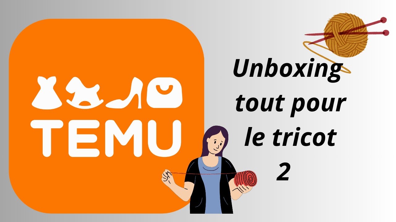 Unboxing #temu : tout pour le tricot 2