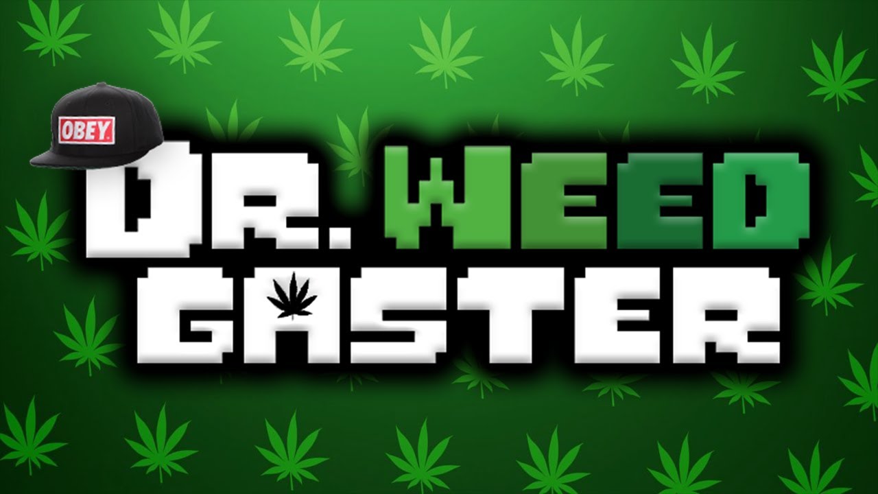 Dr. Weed Gaster (2.0 - Release Trailer)