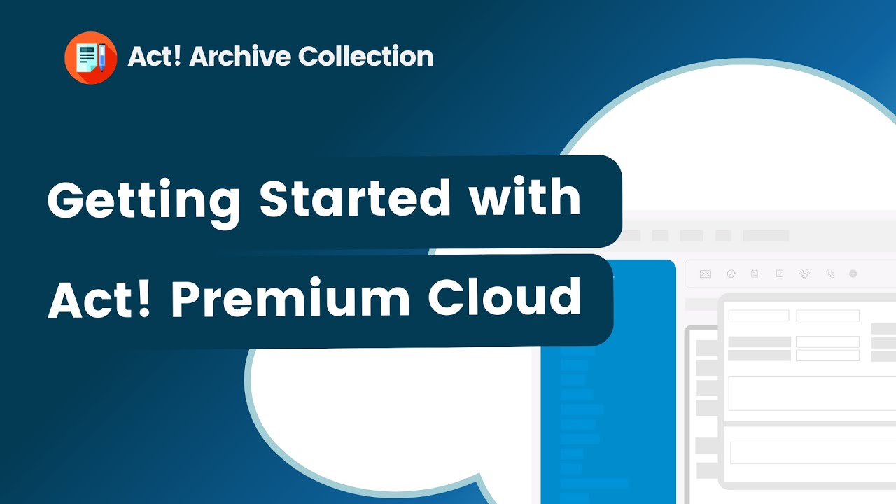 Getting Started with Act! Premium Cloud