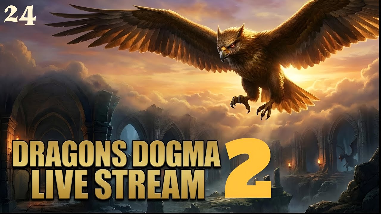 (Portrait) LIVELY & FUN LIVE STREAM: THE DRAGON'S DOGMA 2 EXPERIENCE - PART TWENTY FOUR